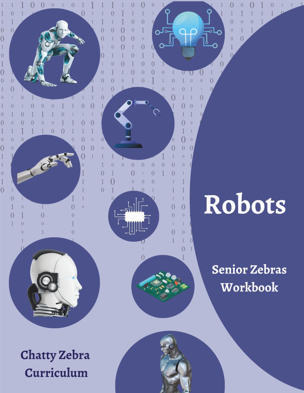 Robots Workbook: Senior Zebras (Robots - Chatty Zebra Curriculum)