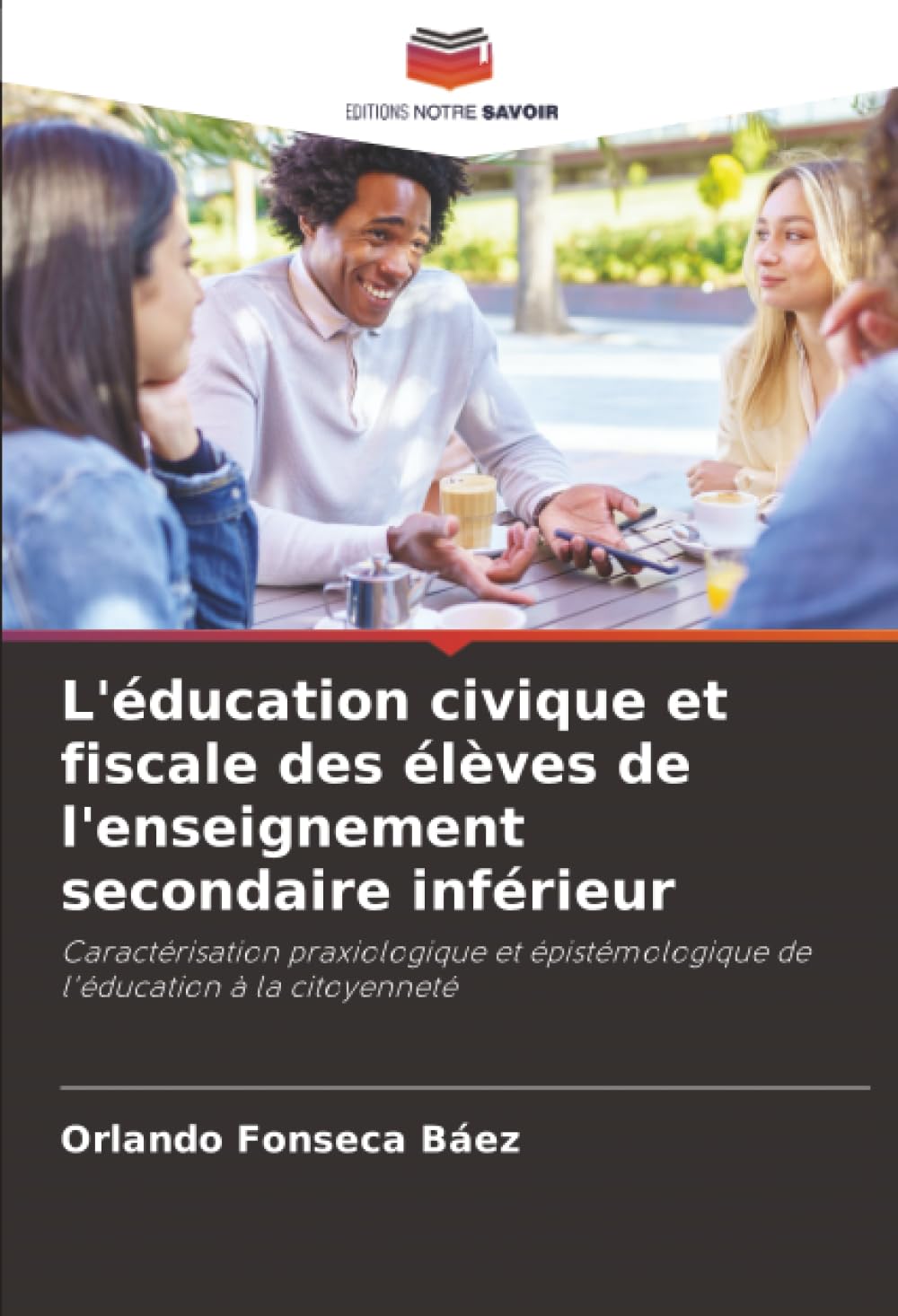L'éducation civique et fiscale des élèves de l'enseignement secondaire inférieur: Caractérisation praxiologique et épistémologique de l'éducation à la citoyenneté