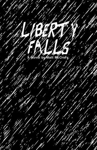 Liberty Falls by Matt McCrery (2010-08-12)