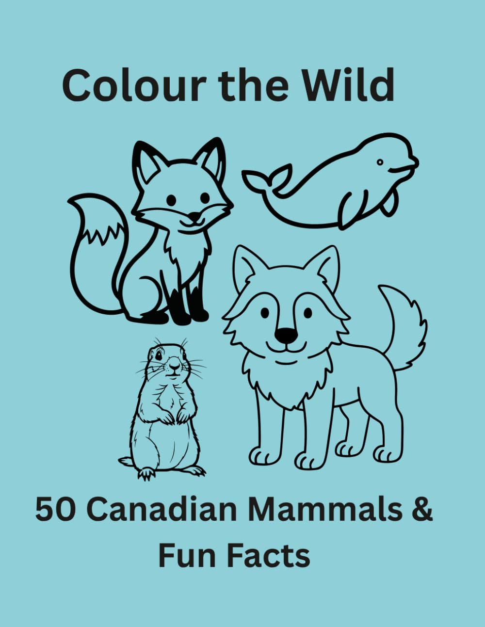 Colour the Wild: 50 Canadian Mammals & Fun Facts