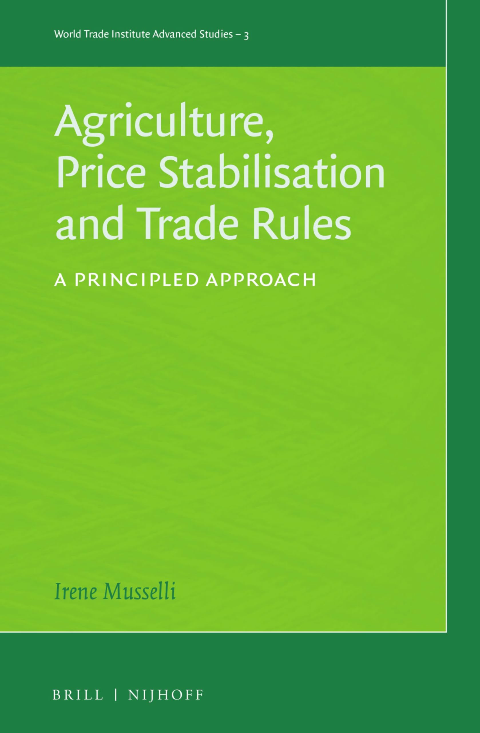Agricultural Price Stabilisation and Trade Rules: A Principled Approach: 3