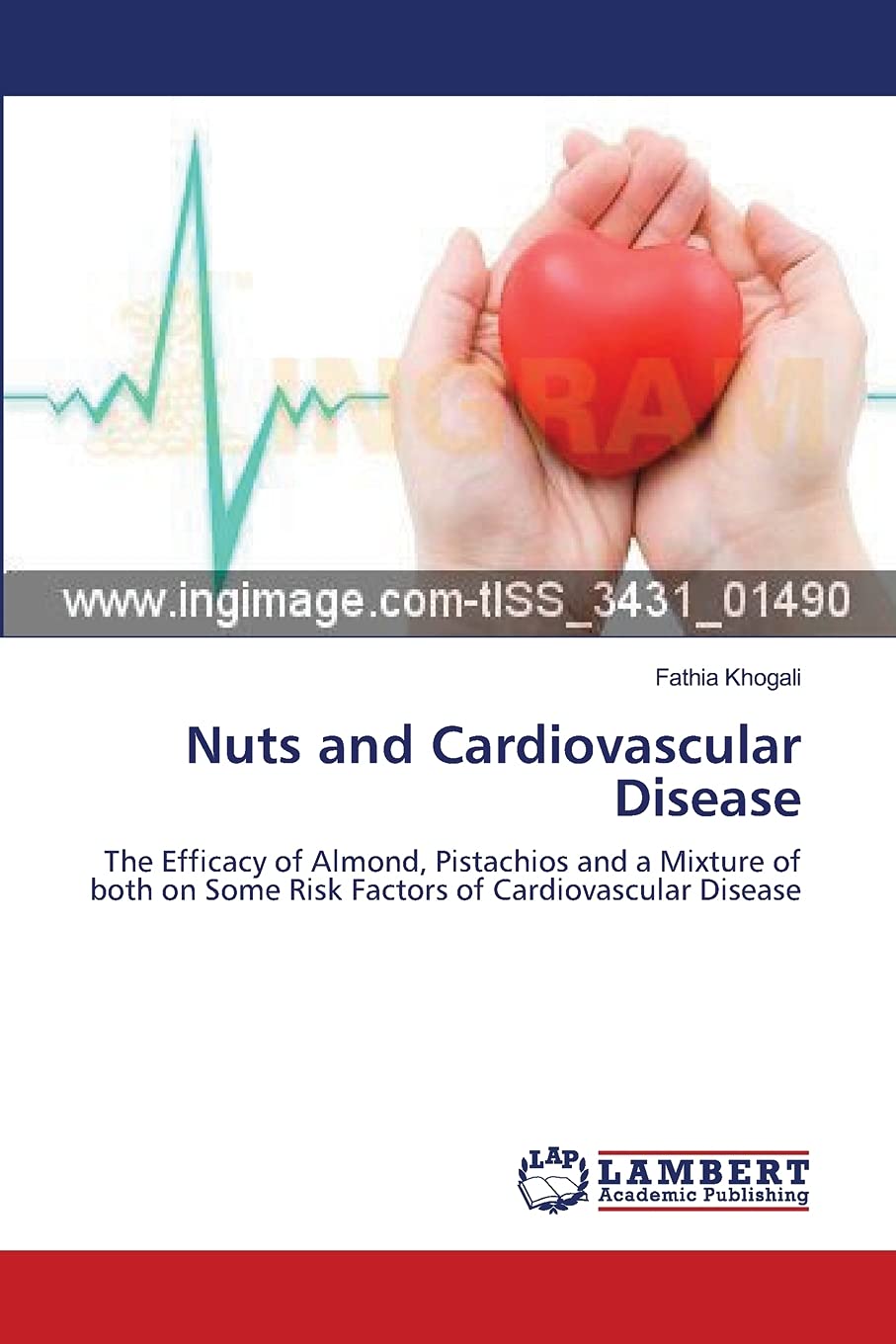 Nuts and Cardiovascular Disease: The Efficacy of Almond, Pistachios and a Mixture of both on Some Risk Factors of Cardiovascular Disease