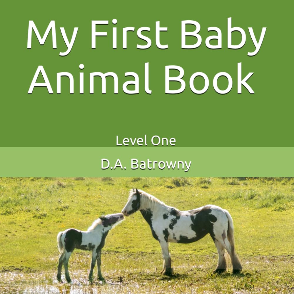 My First Baby Animal Book : Level One: 11 (My First Book Series)