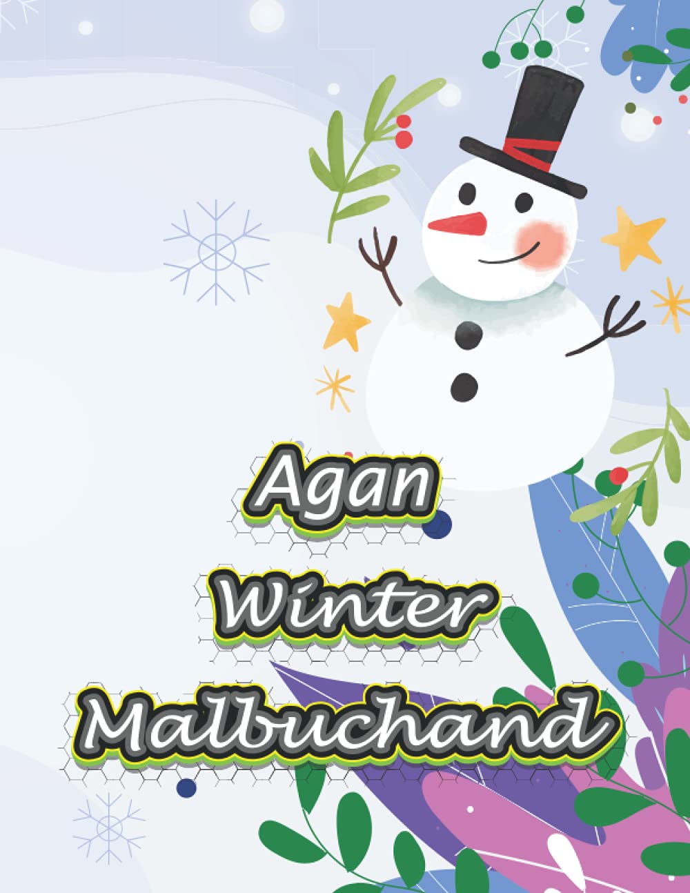 Agan Winter-Malbuch: Ausmalbuch Winter | Malbuch Weihnachten | individuelles Geschenkidee