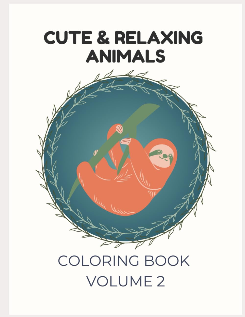 Cute & Relaxing Animals Coloring Book - Volume 2: Adorable and Cozy Animal Desing for Stress Relief (Coloring book - Animals)