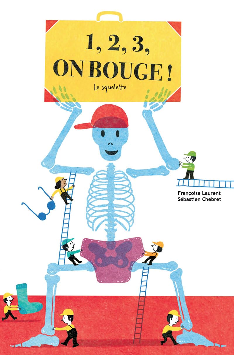 1, 2, 3, on bouge ! : Le squelette