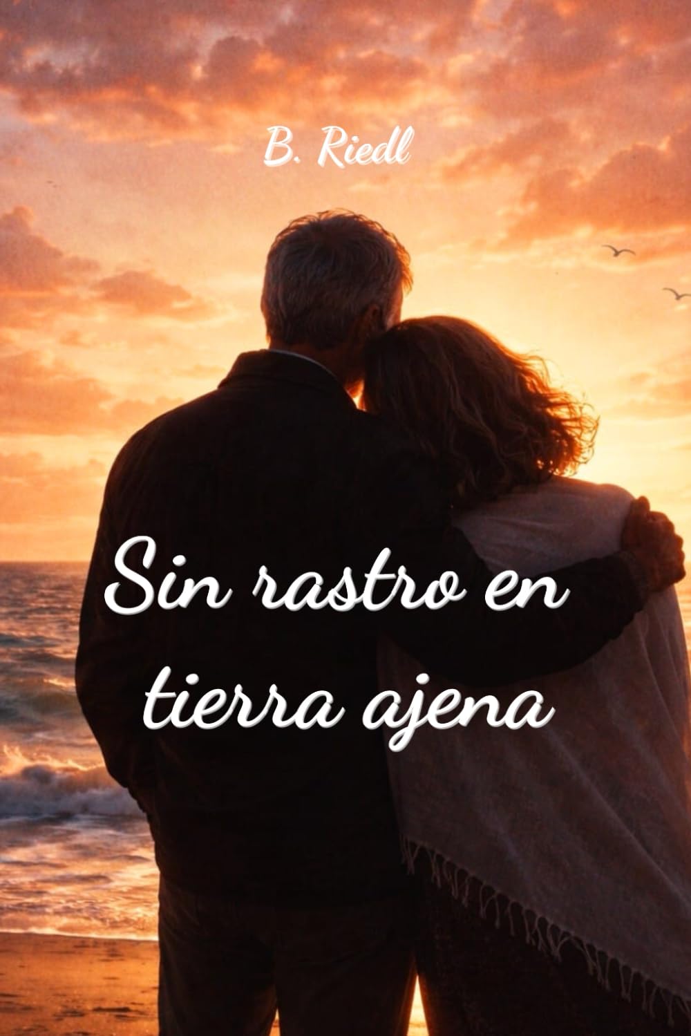 Sin rastro en tierra ajena: Una historia de amor, pérdida y segundas oportunidades.