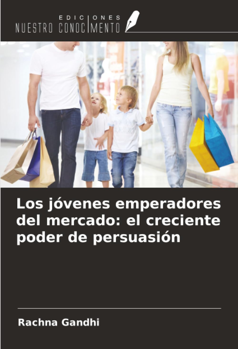 Los jóvenes emperadores del mercado: el creciente poder de persuasión