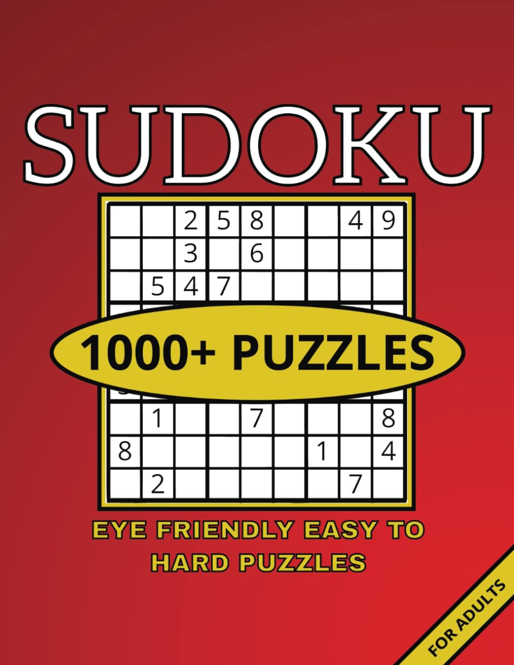 SUDOKU Easy to Hard with Solutions: 1000+ PUZZLES