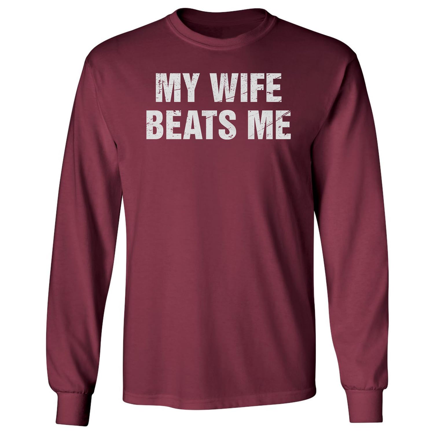 My Wife Beats Me - Funny Gaming Meme Long Sleeve T-Shirt