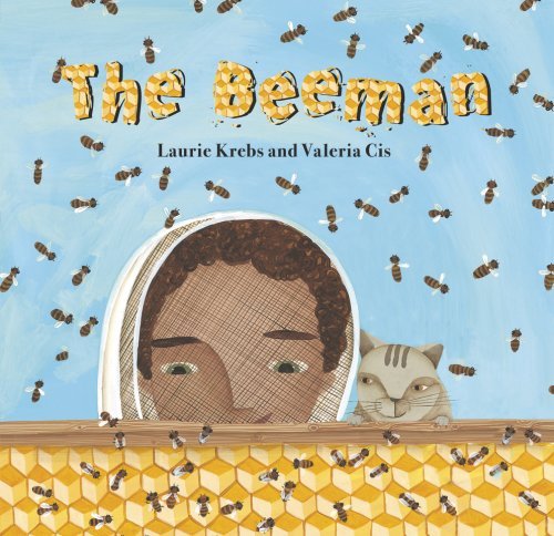 Beeman: Written by Laurie Krebs, 2009 Edition, (1st Edition) Publisher: Barefoot Books Ltd [Paperback]