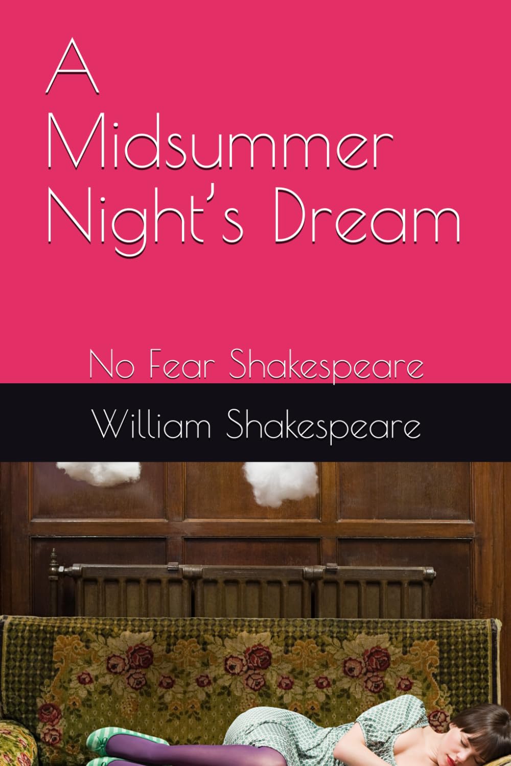 A Midsummer Night's Dream: No Fear Shakespeare