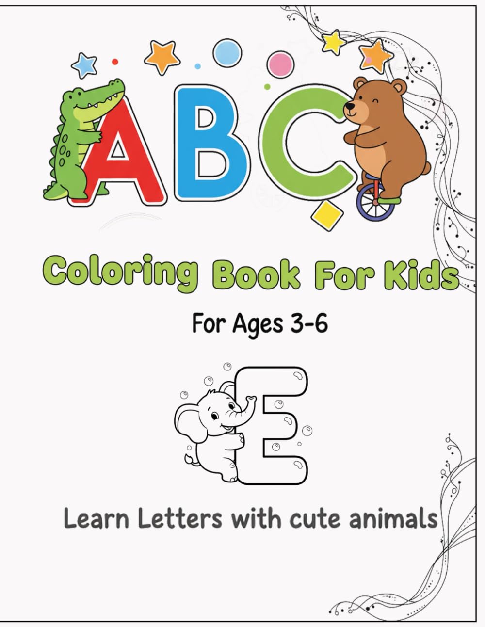 ABC Coloring Book for Kids: Toddler Coloring Pages / Kids ages 3-6/ ABC Learning Book / Preschool Coloring Book