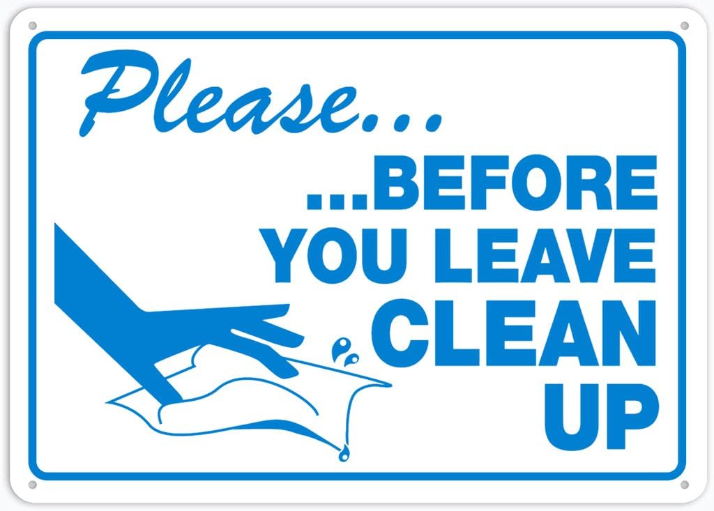 8"x12" Tin Metal Sign - Please Before You Leave Clean Up - Decorative Plate For Shop, Yard, Garage, Outdoor Wall