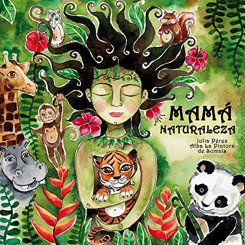MAMÁ NATURALEZA (ALBUMES ILUSTRADOS)
