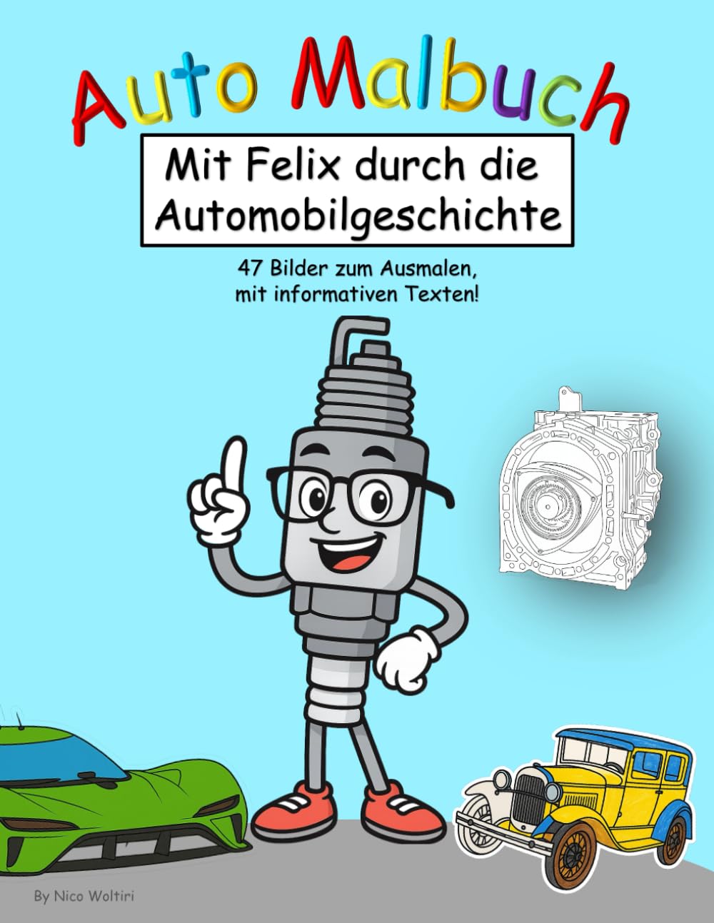 Auto Malbuch: Mit Felix durch die Automobilgeschichte