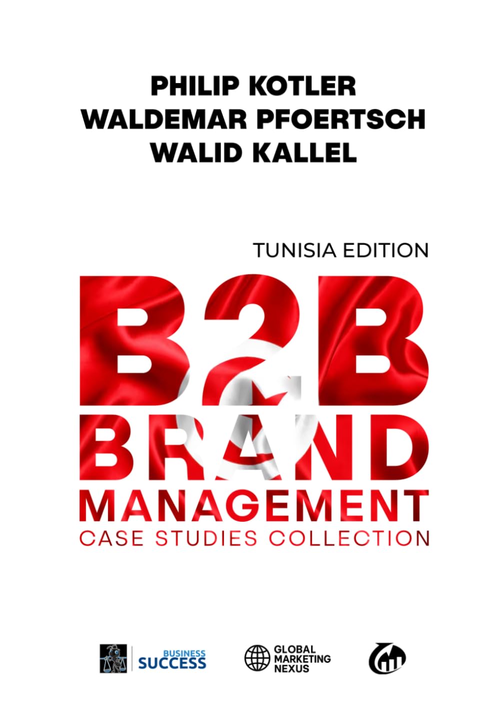 B2B Brand Management: Case Studies Collection, Tunisia Edition