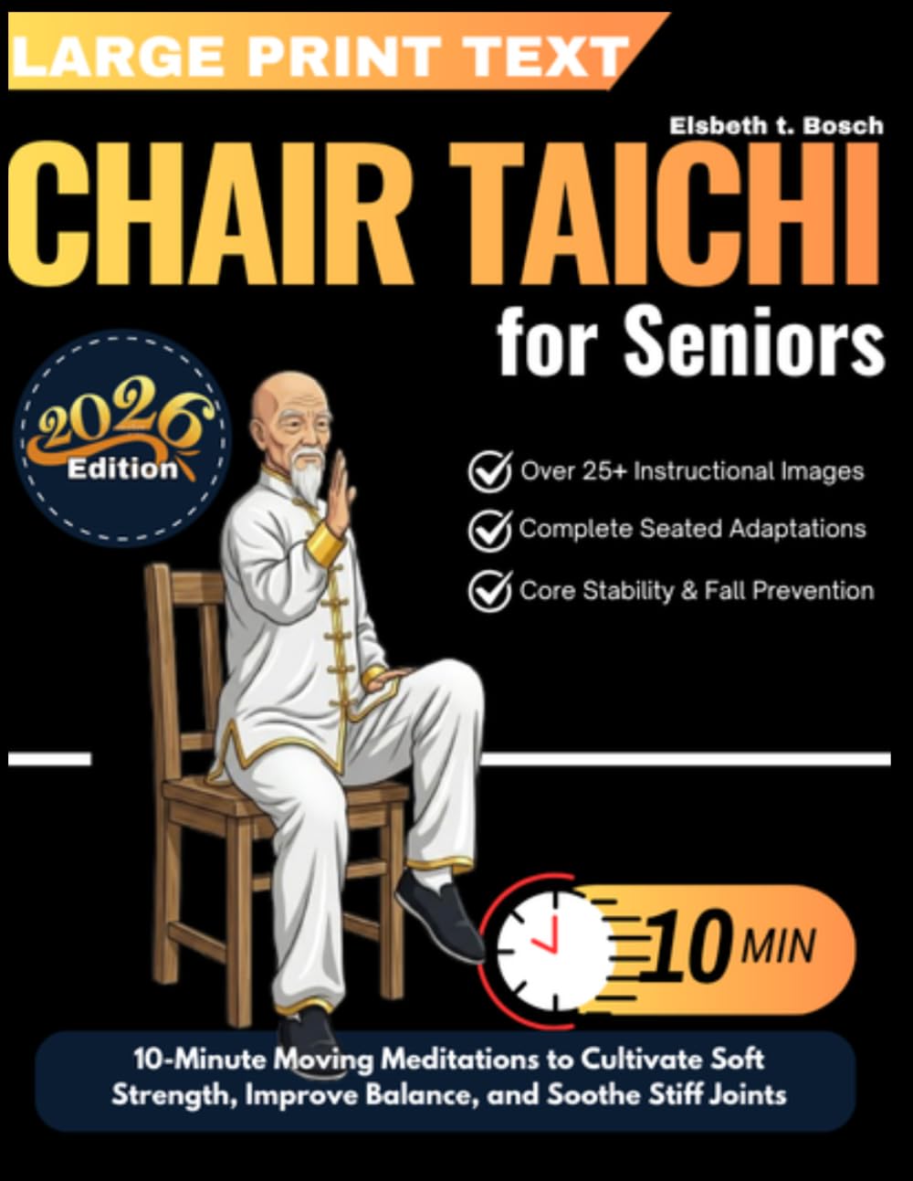 Chair Tai-Chi for Seniors: 10-Minute Moving Meditations to Cultivate Soft Strength, Improve Balance, and Soothe Stiff Joints (With Step-by-Step ... (The Complete Tai Chi for Seniors Collection)