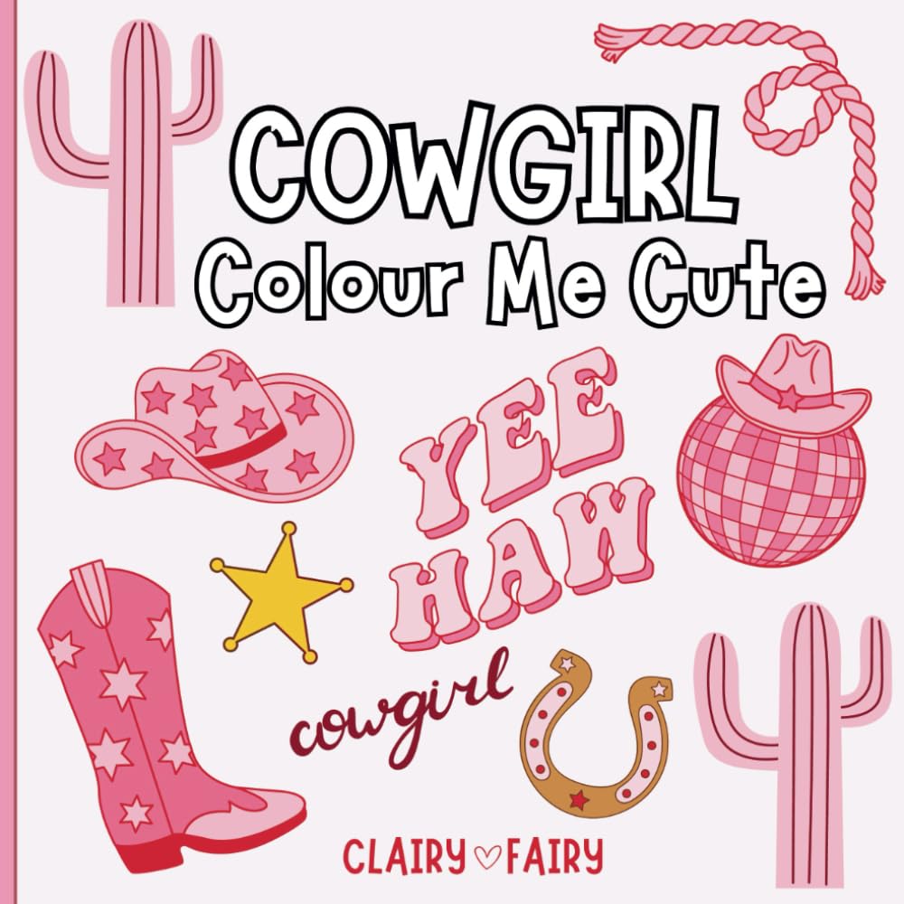 Cowgirl Colour Me Cute: Colouring Book for Kids and Adults