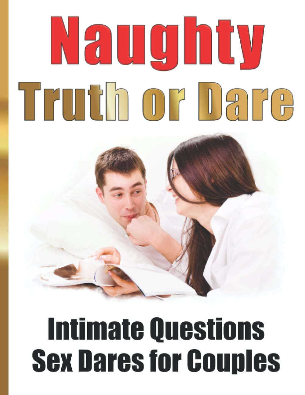 Naughty Truth or Dare Intimate Questions Sex Dares for Couples