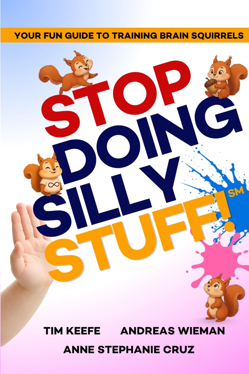 Stop Doing Silly Stuff: Brain Power Basics for Smart Kids