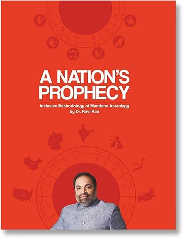 A Nation's Prophecy: Inclusive Methodology of Mundane Astrology: Methodology of Mundane Astrology