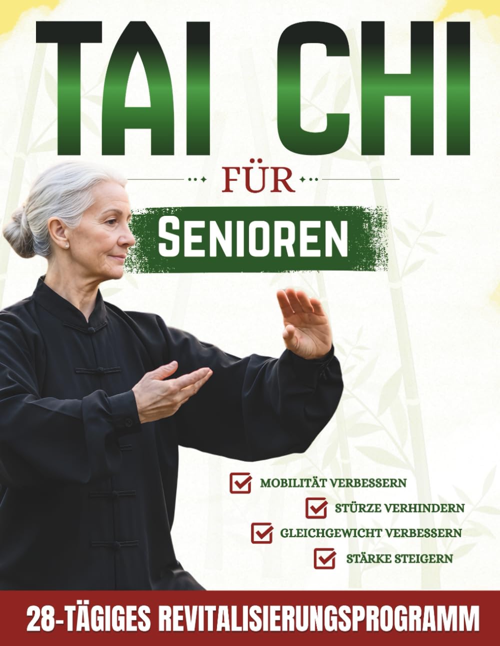 Tai Chi für Senioren: Sanfte, tägliche 10-Minuten-Übungen zur Verbesserung des Gleichgewichts, der Beweglichkeit und zur Vorbeugung von Stürzen | Mit Illustrationen und Video-Anleitungen