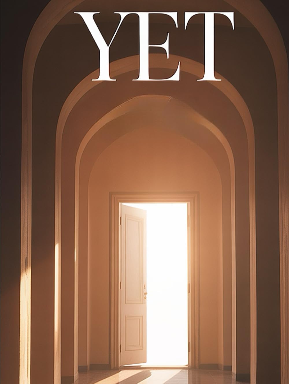 Yet: The Power of the Unfinished Life (GSU Personal Development & Self-Mastery)