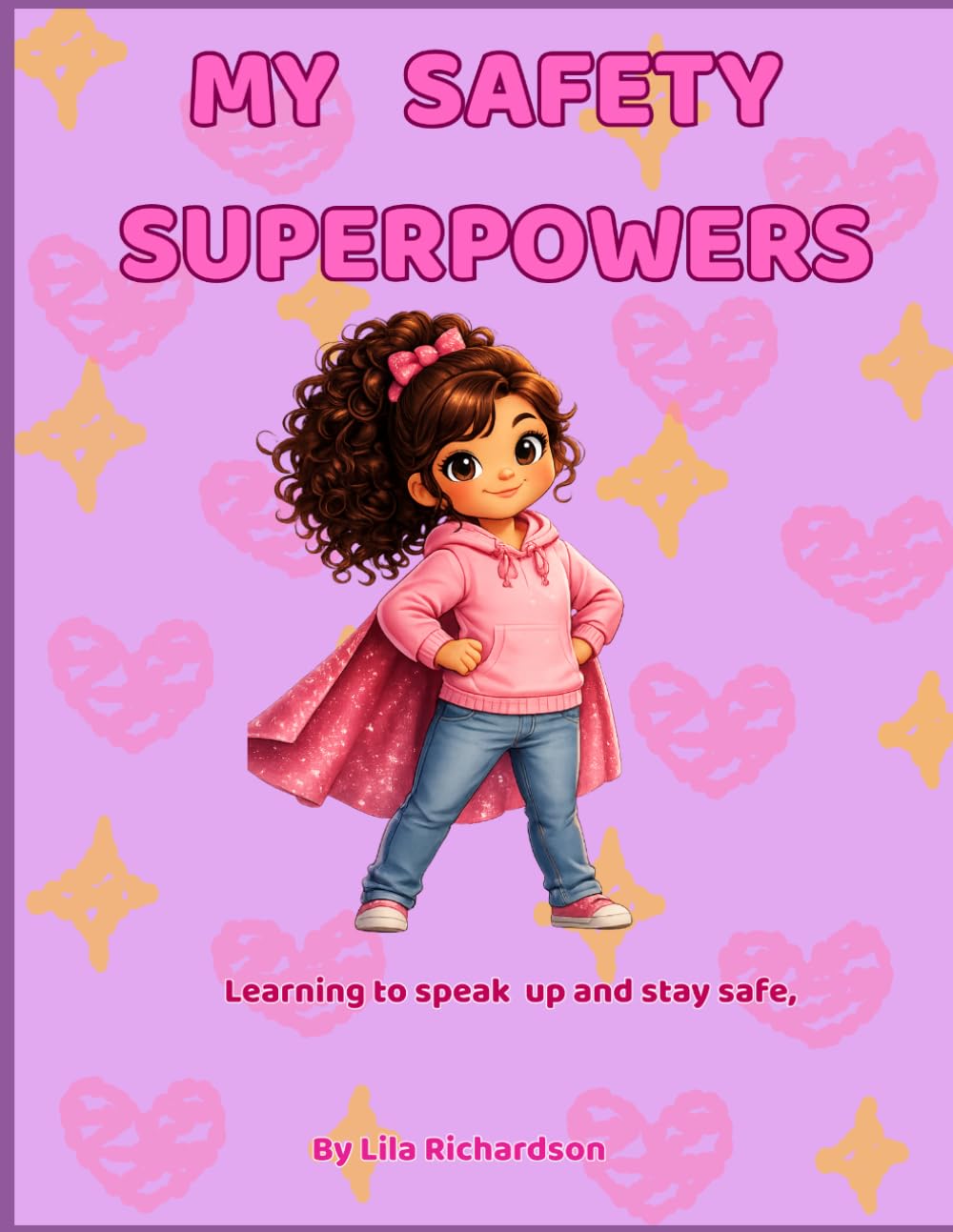 My Safety Superpowers: A fill-in & Activity Book for Kids