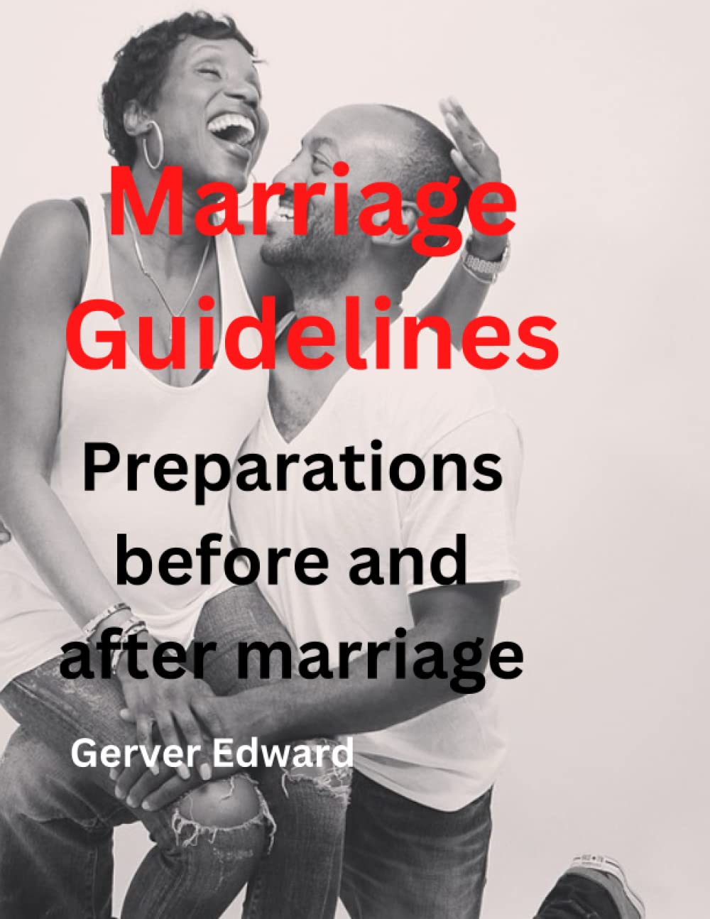 Marriage Guidelines: Preparations before and after marriage
