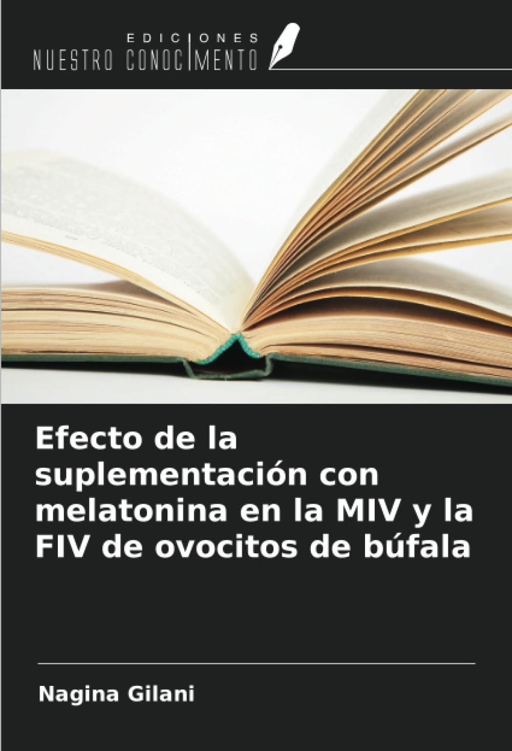 Efecto de la suplementación con melatonina en la MIV y la FIV de ovocitos de búfala