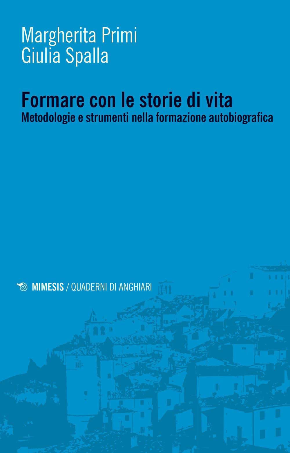 Formare Con Le Storie Di Vita. Metodologie E Strumenti Nella Formazione Autobiografica - 4