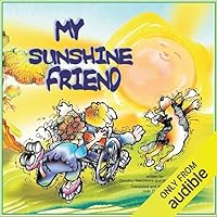 My Sunshine Friend =: Una Amistad Brillante 0976479826 Book Cover