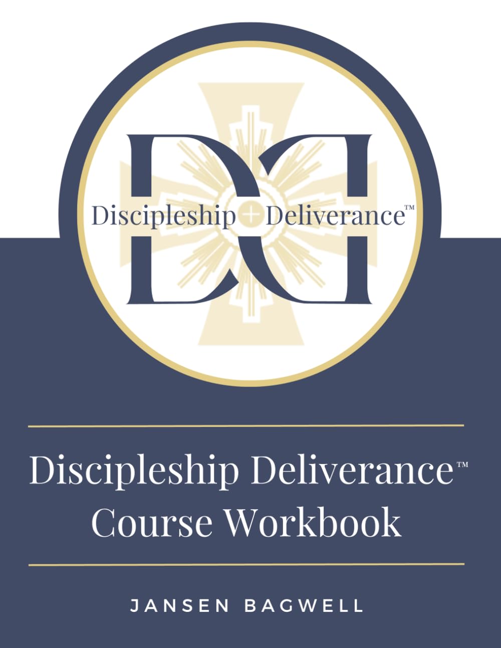 Discipleship Deliverance™ | Course Workbook