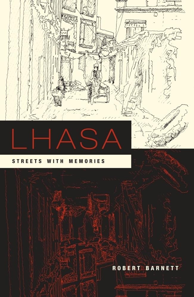 Lhasa: Streets with Memories (Asia Perspectives: History, Society & Culture) (Asia Perspectives: History, Society, and Culture)