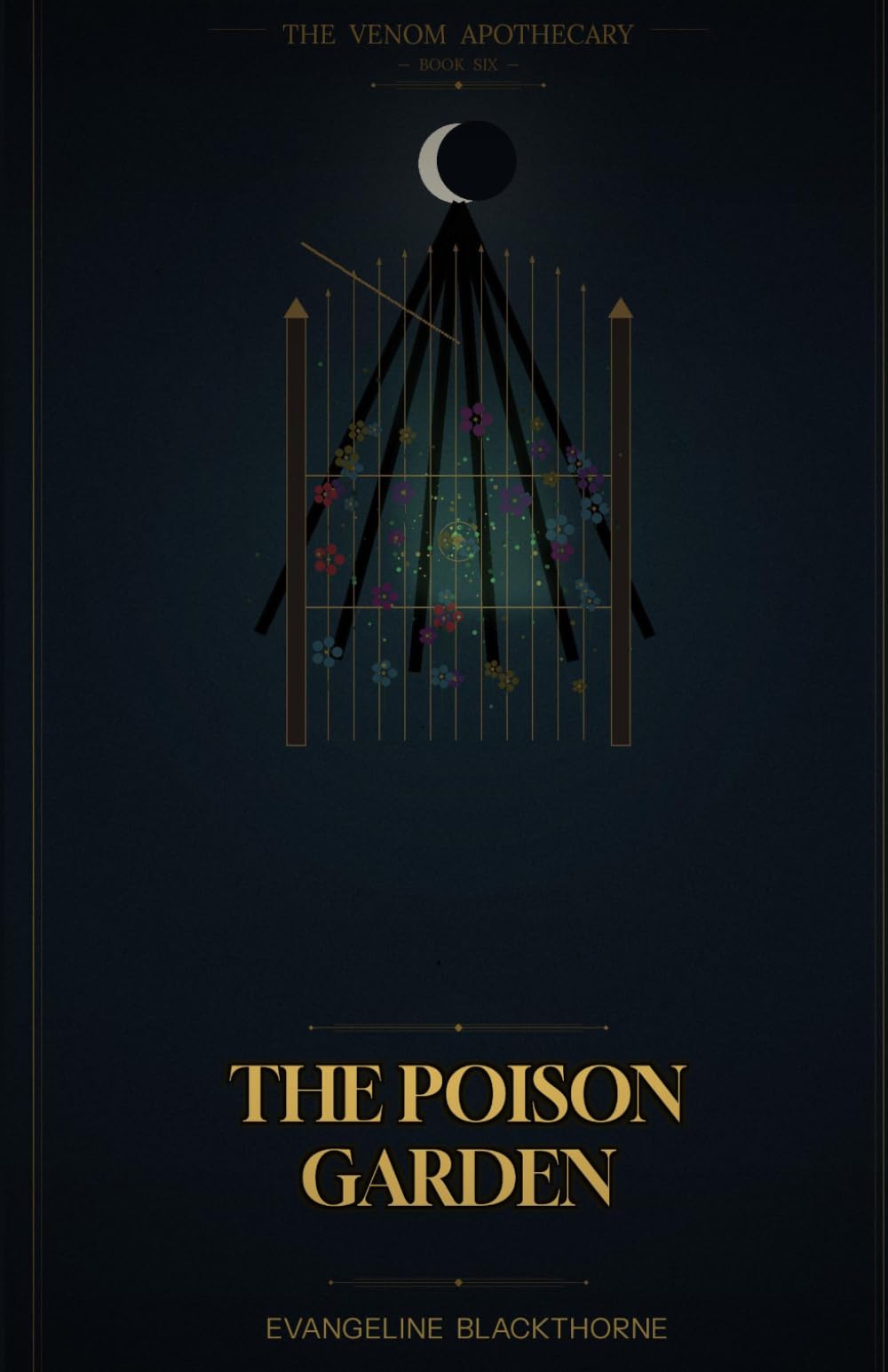 The Poison Garden: The Venom Apothecary Book 6