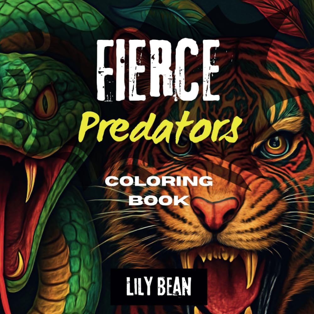 Fierce Predators: An exciting coloring book for fierce kids!