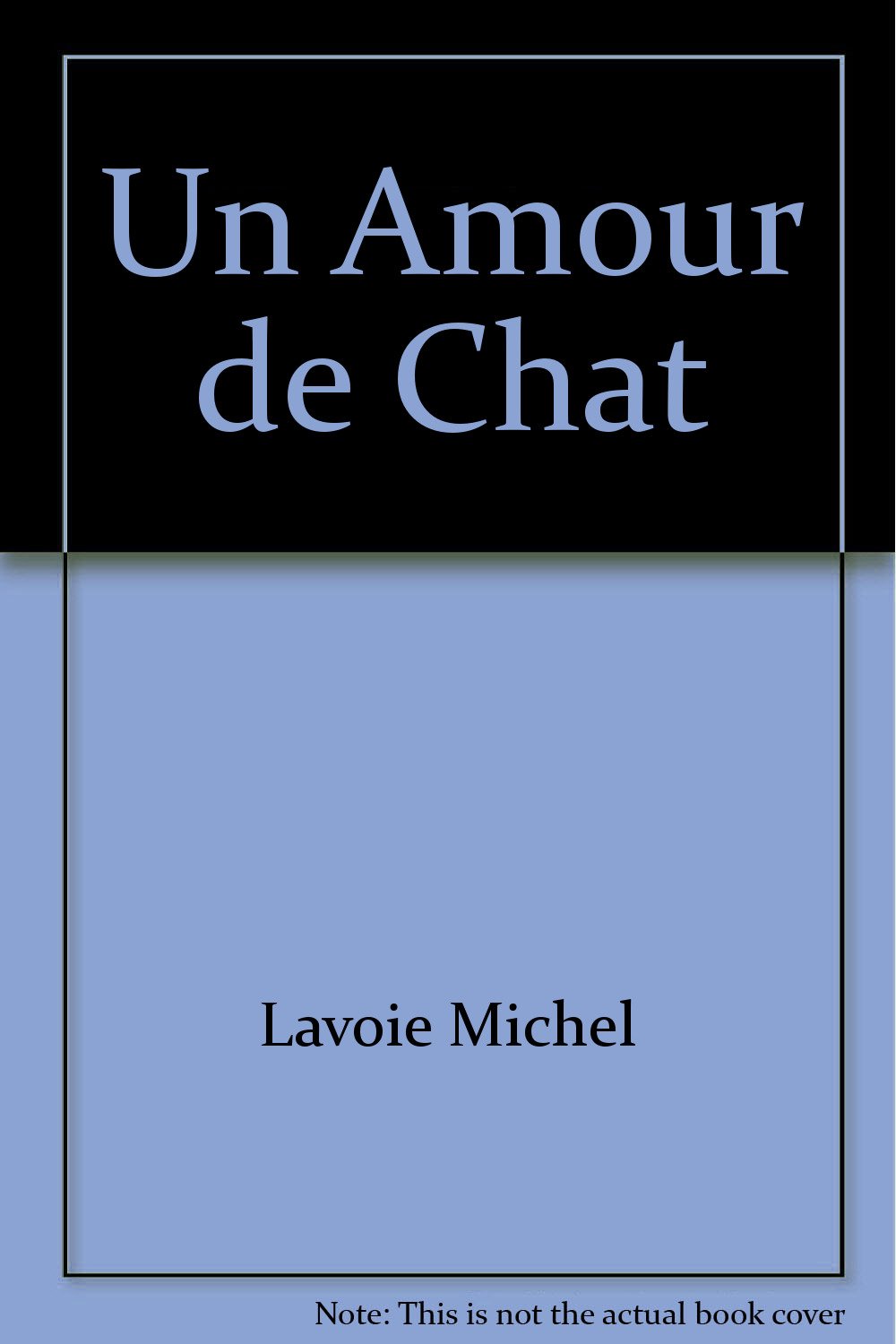 Un amour de chat Lavoie, Michel