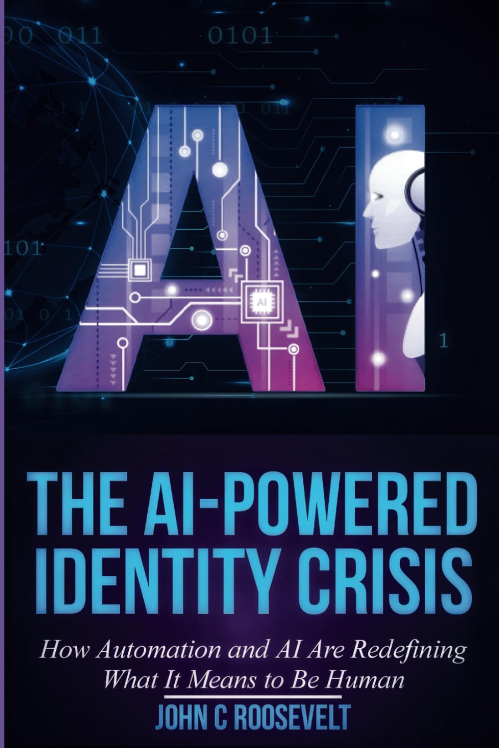 The AI-Powered Identity Crisis: How Automation and AI Are Redefining What It Means to Be Human