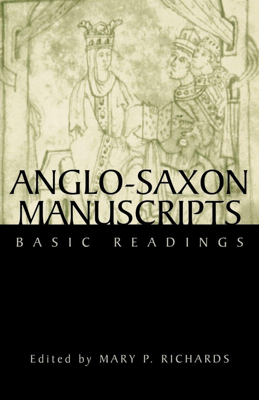 Anglo-Saxon Manuscripts: Basic Readings: 2 (Basic Readings in Chaucer and His Ti