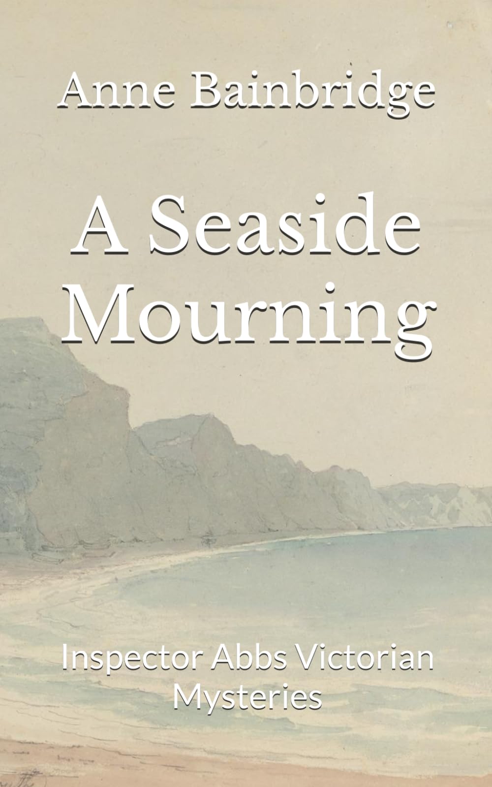 A Seaside Mourning: Inspector Abbs Victorian Mysteries