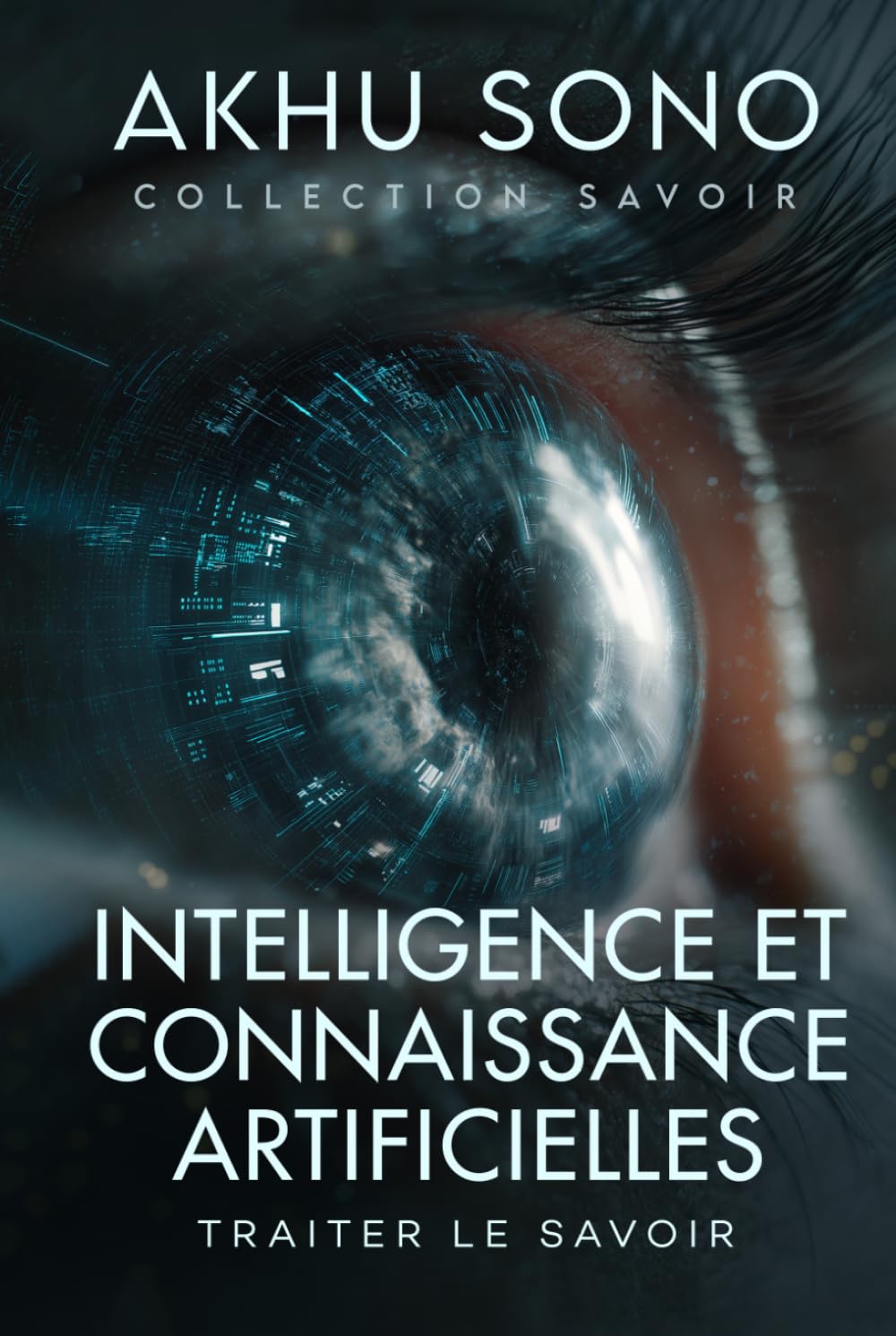 Intelligence et connaissance artificielles: Traiter le savoir (Collection SAVOIR)