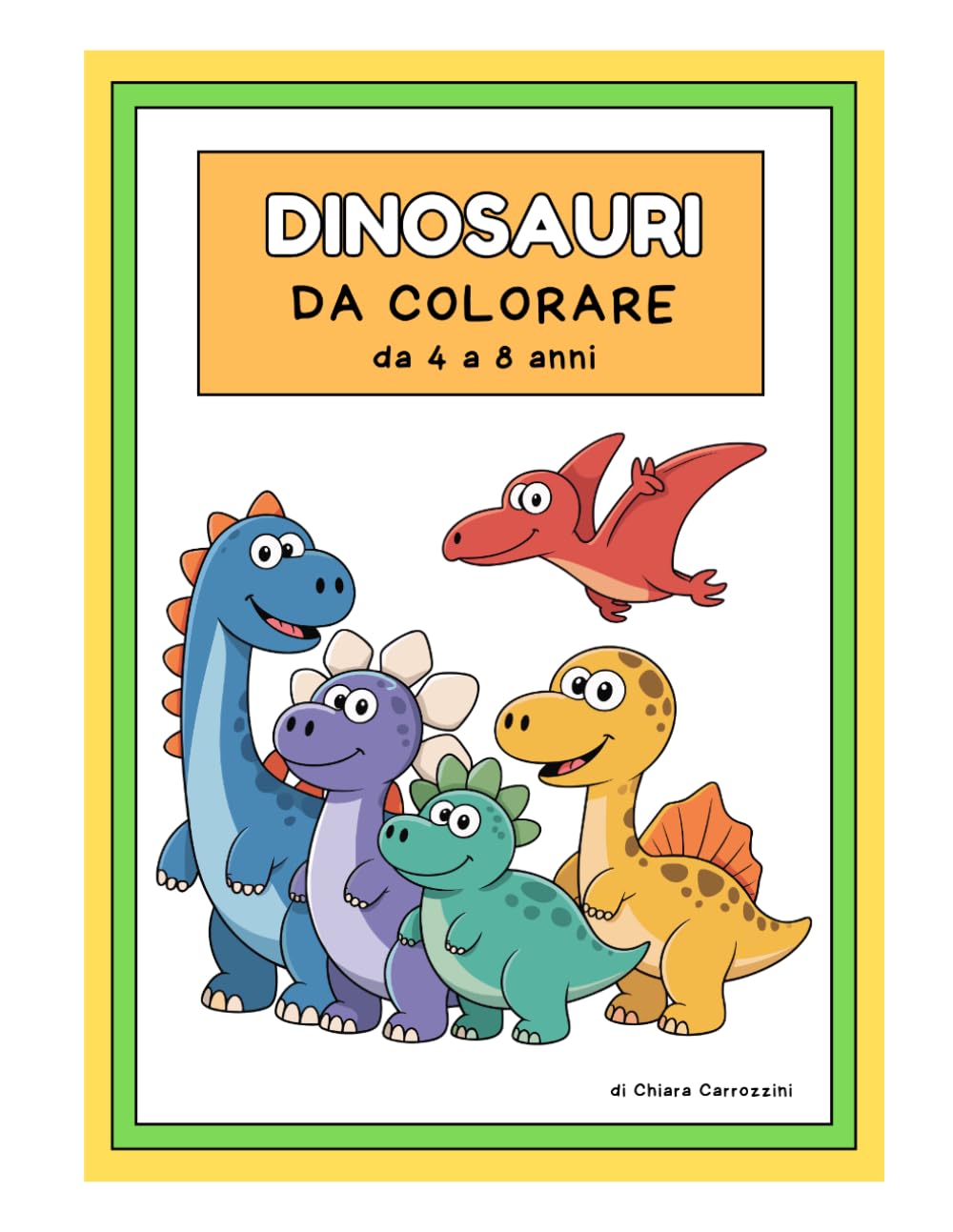 DINOSAURI da colorare: divertenti dinosauri da colorare, pensati per bambini da 4 a 8 anni