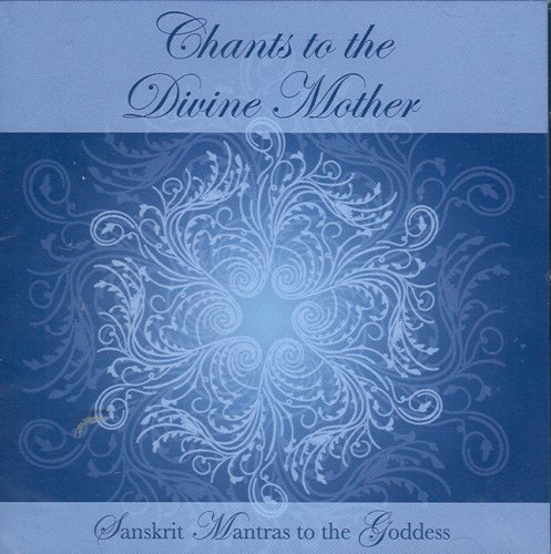 [Chants To The Divine Mother CD: Sanskrit Mantras to the Goddess] [By: Imre Vallyon] [November, 2007]