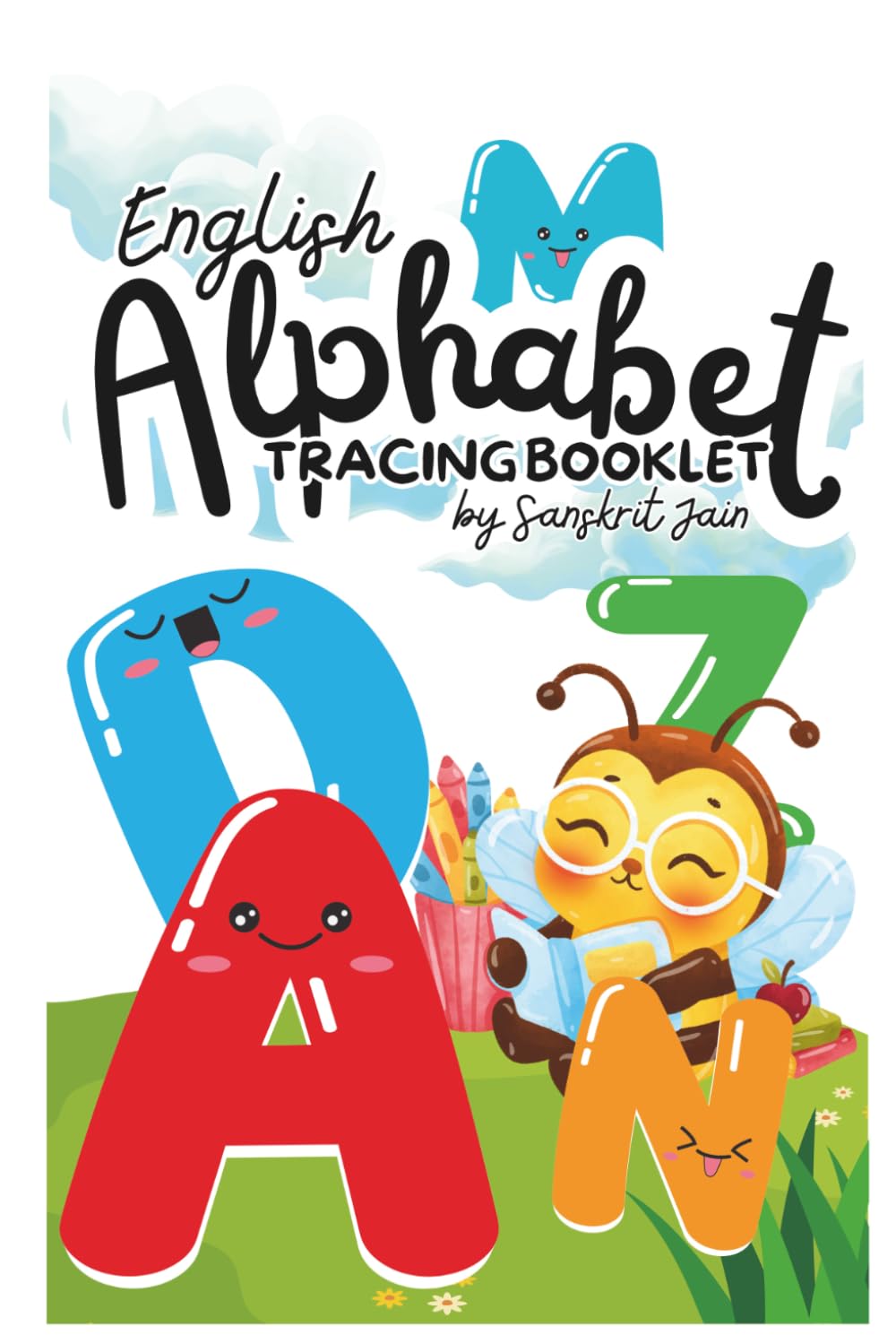 English Alphabet Tracing Booklet: Learn to Trace Letters A–Z | Fun Handwriting Practice for Toddlers & Preschoolers (Little Hands Tracing Series)