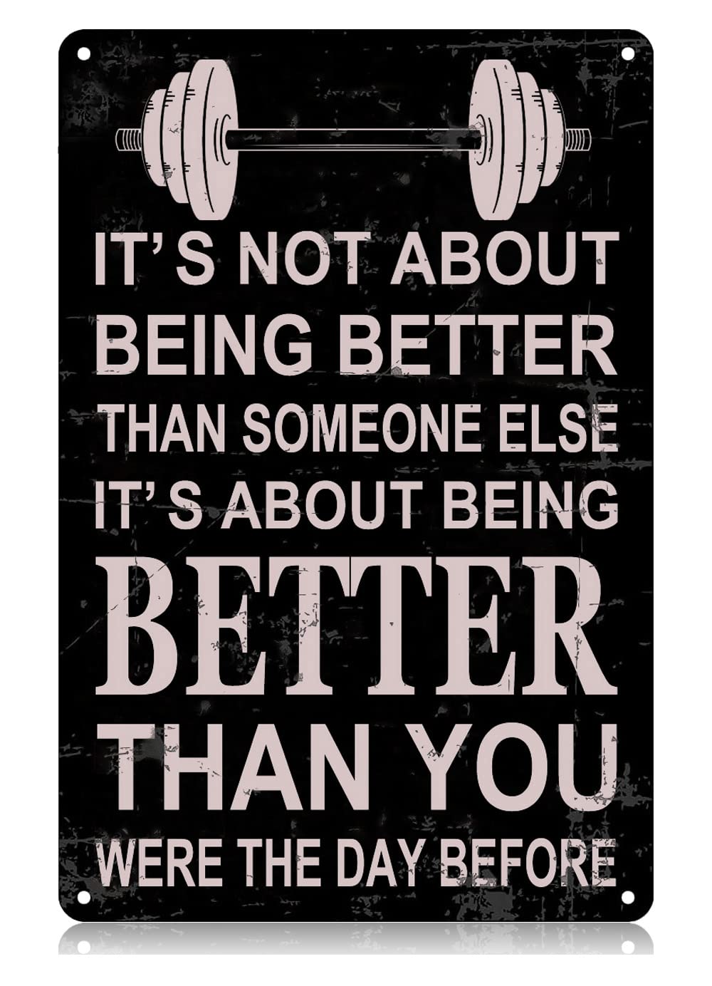 XBGJMY It's Not About Being Better Than Someone Else Metal Tin Signs Fitness Gym Funny Vintage Tin Sign 12 x 8 Inch Wall Art Decor Iron Poster for Home Farmhouse Bar Pub Cafe Garage Man Cave Gifts