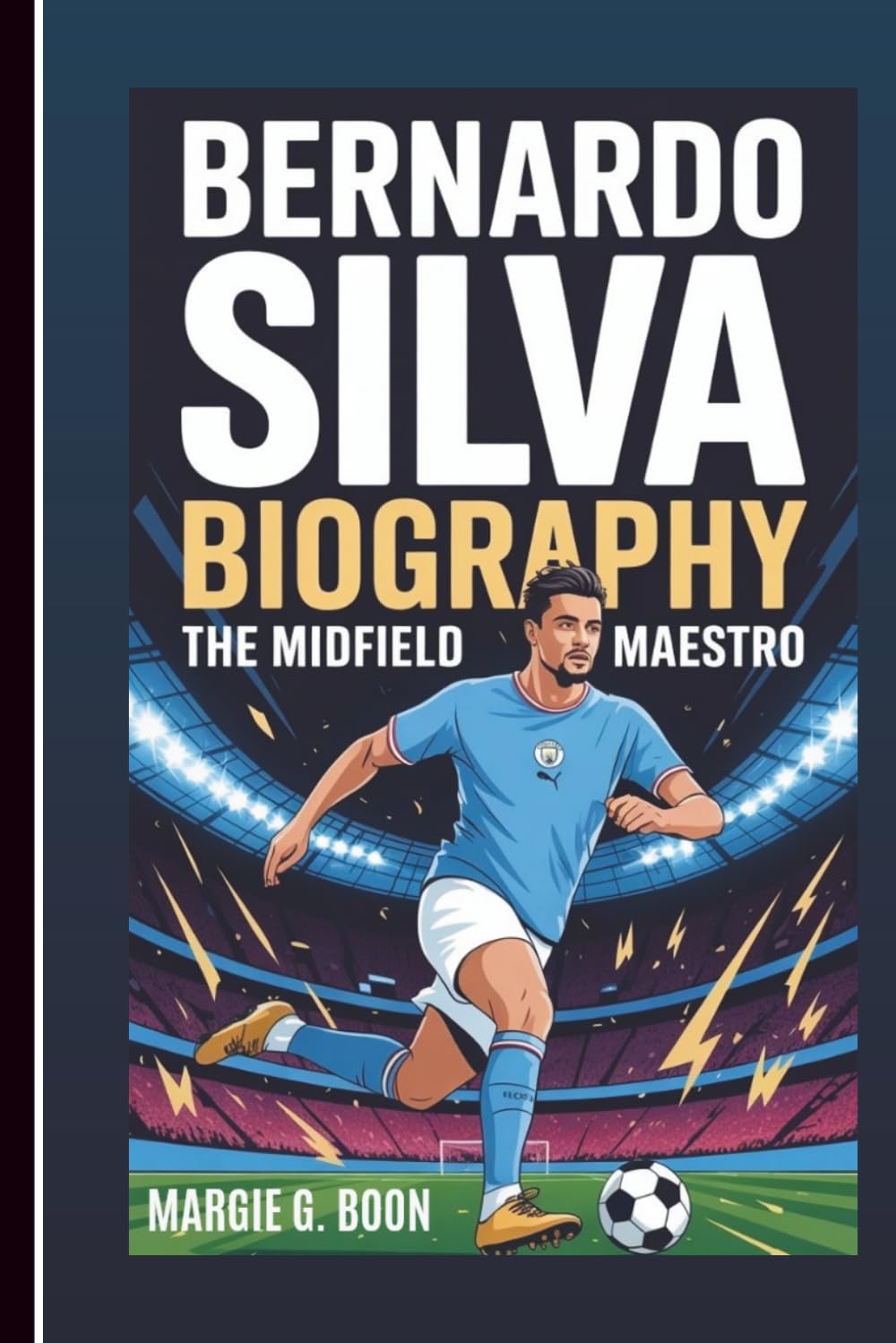 BERNARDO SILVA BIOGRAPHY: The Midfield Maestro