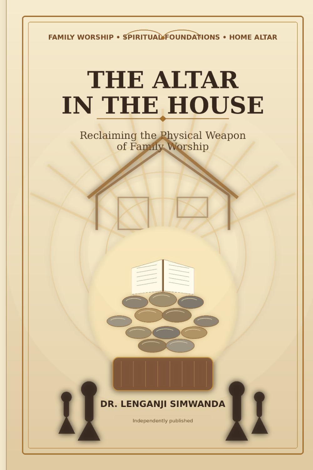The Altar in the House: Reclaiming the Physical Weapon of Family Worship