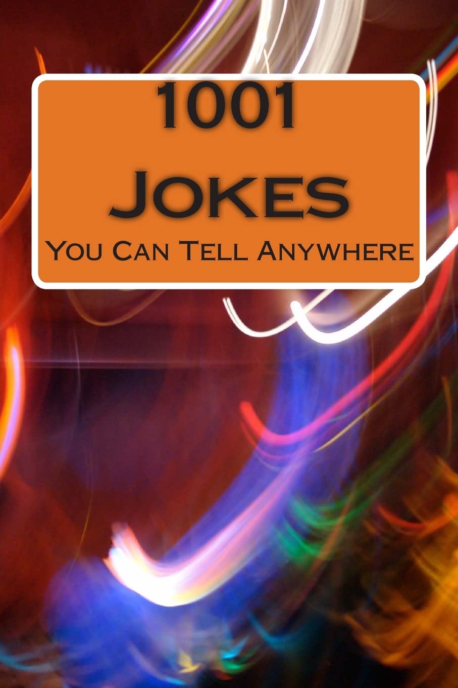 1001 Jokes: You Can Tell Anywhere
