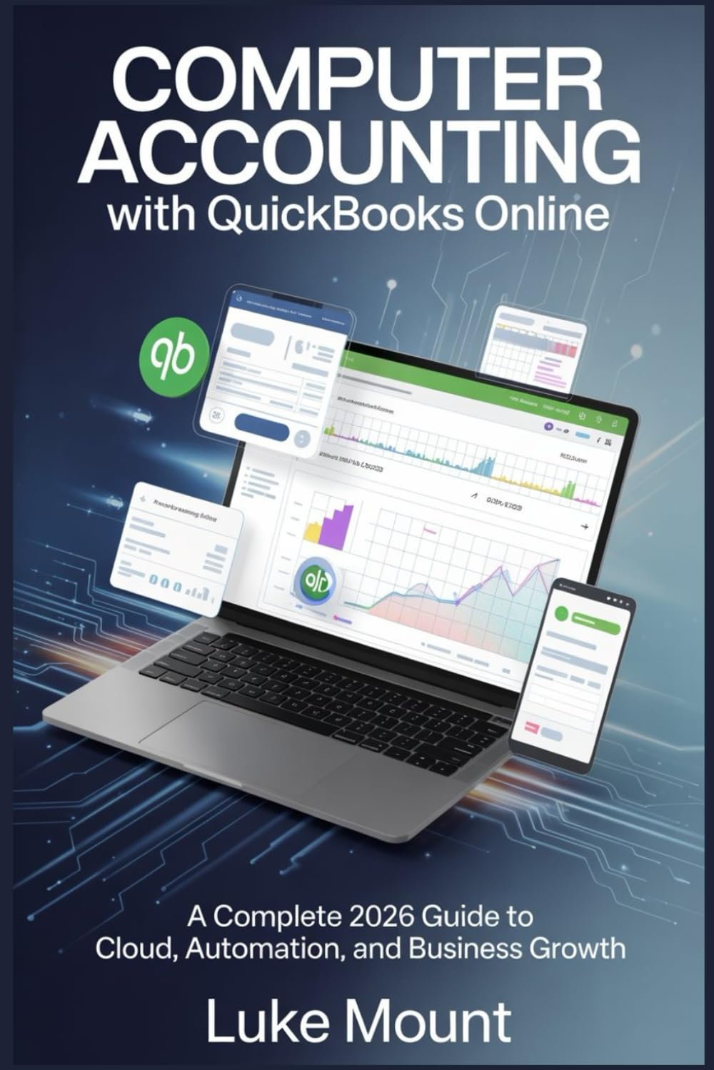 Computer Accounting With Quickbooks Online: A Complete 2026 Guide to Cloud, Automation, and Business Growth